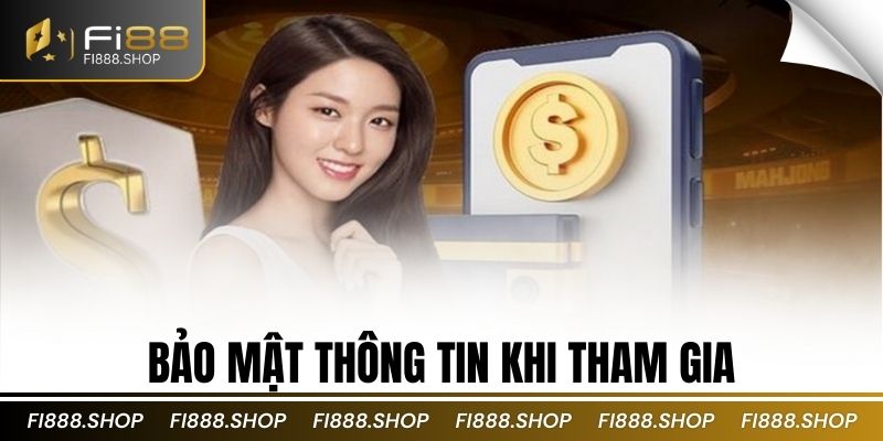 Bảo mật thông tin khi tham gia