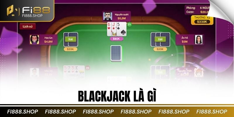 Blackjack Là Gì