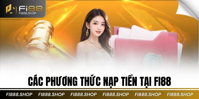 Các phương thức nạp tiền tại Fi88
