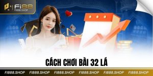 cách chơi bài 32 lá