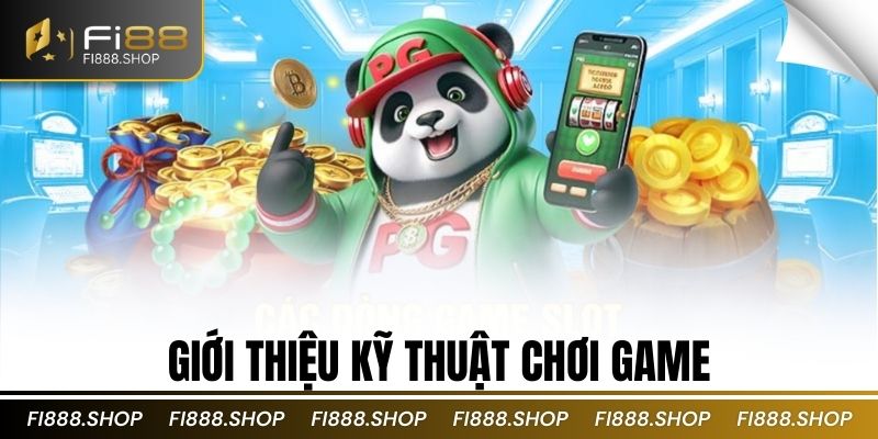 Giới thiệu kỹ thuật chơi game