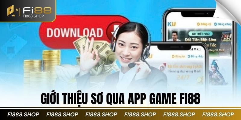 Giới thiệu sơ qua App game fi88