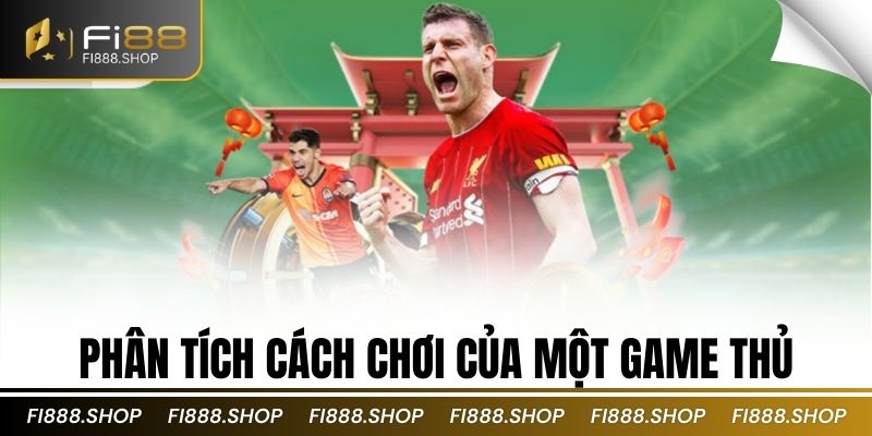 Phân tích cách chơi của một game thủ