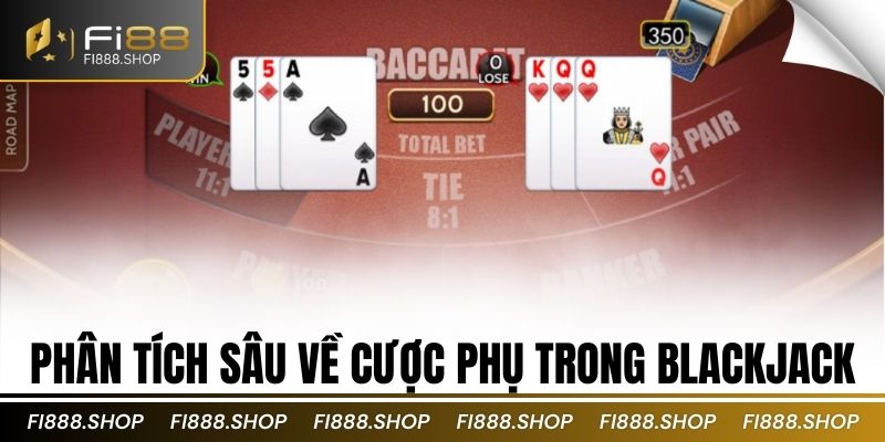 Phân tích sâu về cược phụ trong blackjack