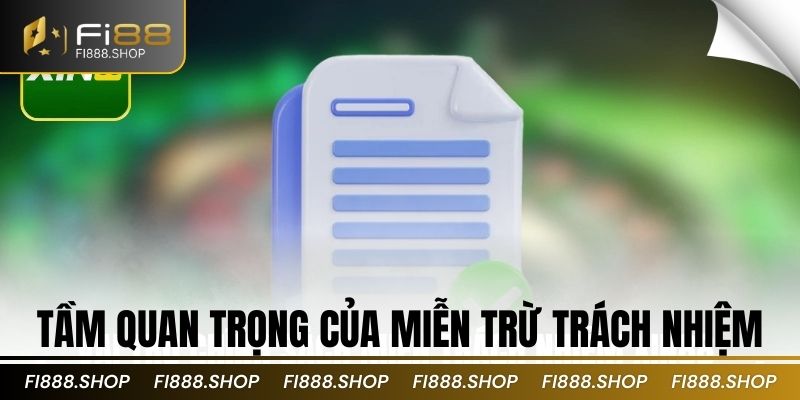 Tầm quan trọng của miễn trừ trách nhiệm
