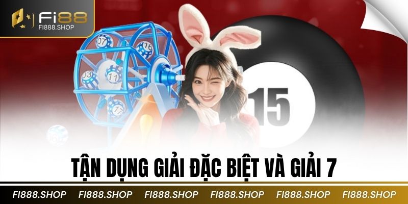 Tận dụng giải đặc biệt và giải 7