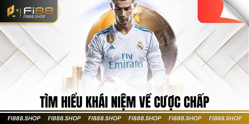 Tìm hiểu khái niệm về cược chấp