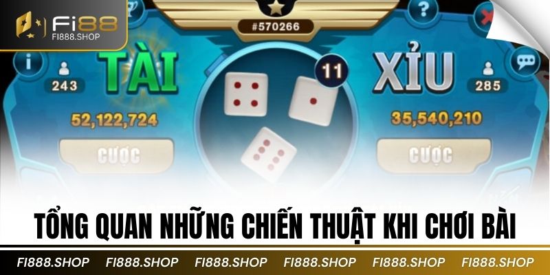 Tổng quan những chiến thuật khi chơi bài